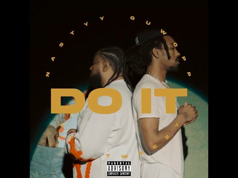 Nastyy Guwopp X Tweezy x Do It