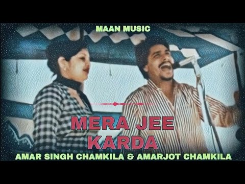 MERA JEE KARDA | CHAMKILA & AMARJOT X MAAN MUSIC