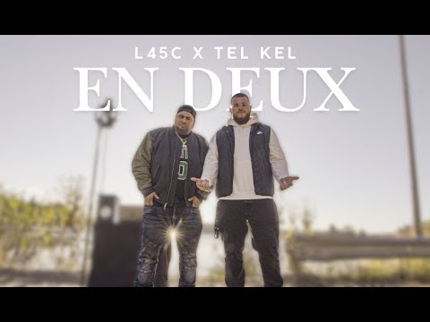 L45C x Tel Kel -  En deux