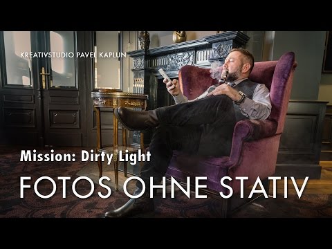 Mission Dirty Light: Fotos ohne Stativ schießen