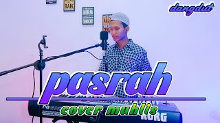 Download lagu PASRAH COVER DANGDUT BY MUHLIS mp3