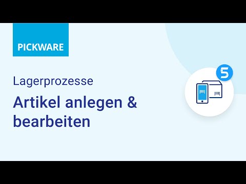 Pickware Tutorial | WMS – Artikel anlegen & bearbeiten [Lagerprozesse]
