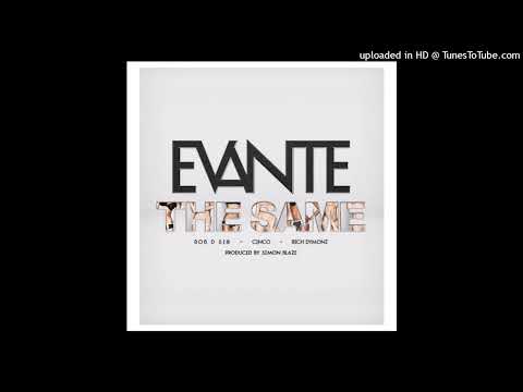 Evante Ft. Rob D 510, Cinco, Rich Dymonz - The Same [Prod. By Simon Blaze]