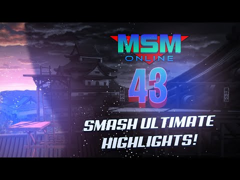 MSM Online 43 | Smash Ultimate Highlights