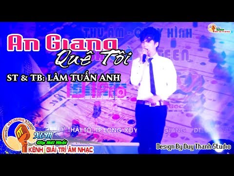 An Giang quê tôi - Lâm Tuấn Anh