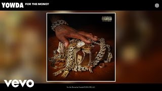 Yowda - For the Money (Audio)