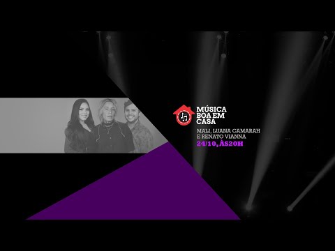 LIVE RENATO VIANNA / MALI / LUANA CAMARAH  - MÚSICA BOA EM CASA