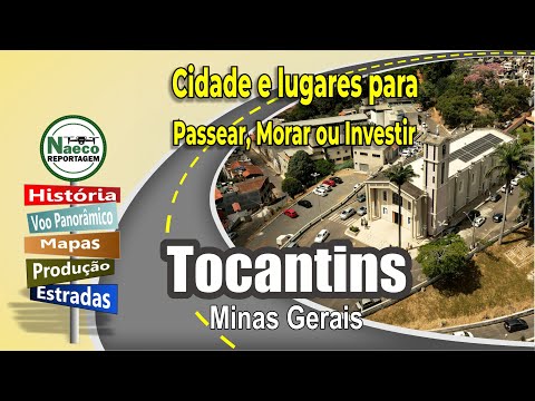 Tocantins, MG – Cidade para passear, morar e investir.