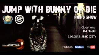 Acid Bunny - Jump With Bunny Or Die Radio Show 8 @ Hardstyle.nu radio, 13.06.2013