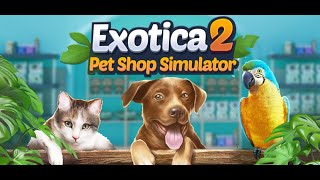 Exotica 2: Pet Shop Simulator