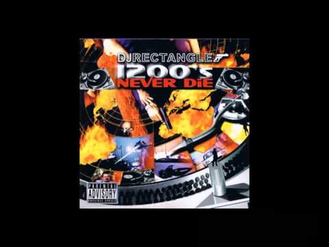 DJ Rectangle - 1200's Never Die [Part 4/6]