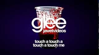 Glee Cast - Touch a Touch a Touch a Touch Me (karaoke version)