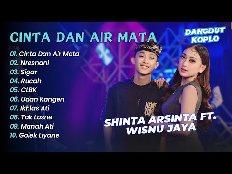 Shinta Arsinta Ft. Wisnu Jaya - CINTA DAN AIR MATA - NRESNANI - SIGAR || DANGDUT KOPLO TERBARU