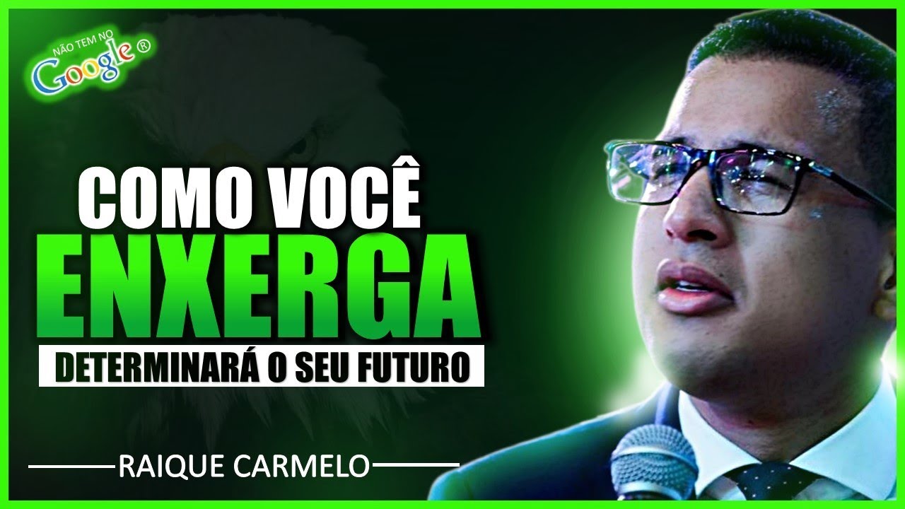 Pastor Raique Carmelo | COMO VOCÊ ENXERGA?