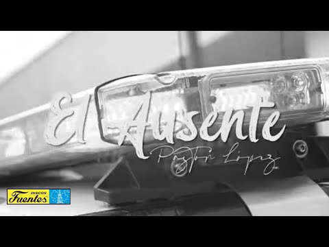 El Ausente - Pastor López  (Video Letra) | Discos Fuentes