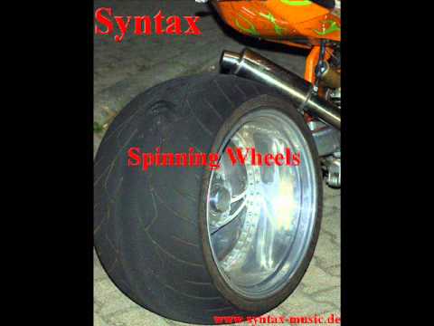Syntax - Spinning Wheels ( Audio )