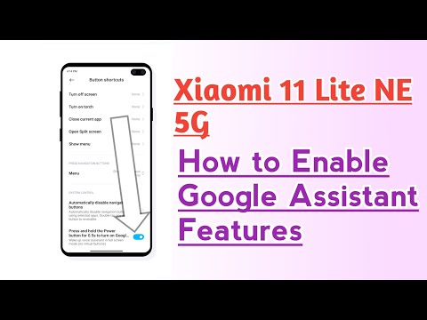 Xiaomi 11 Lite NE 5G How to Enable Google Assistant features