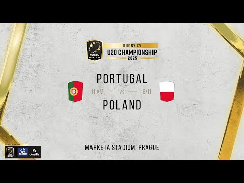 PORTUGAL vs POLAND - RUGBY EUROPE U20 CHAMPIONSHIP 2025