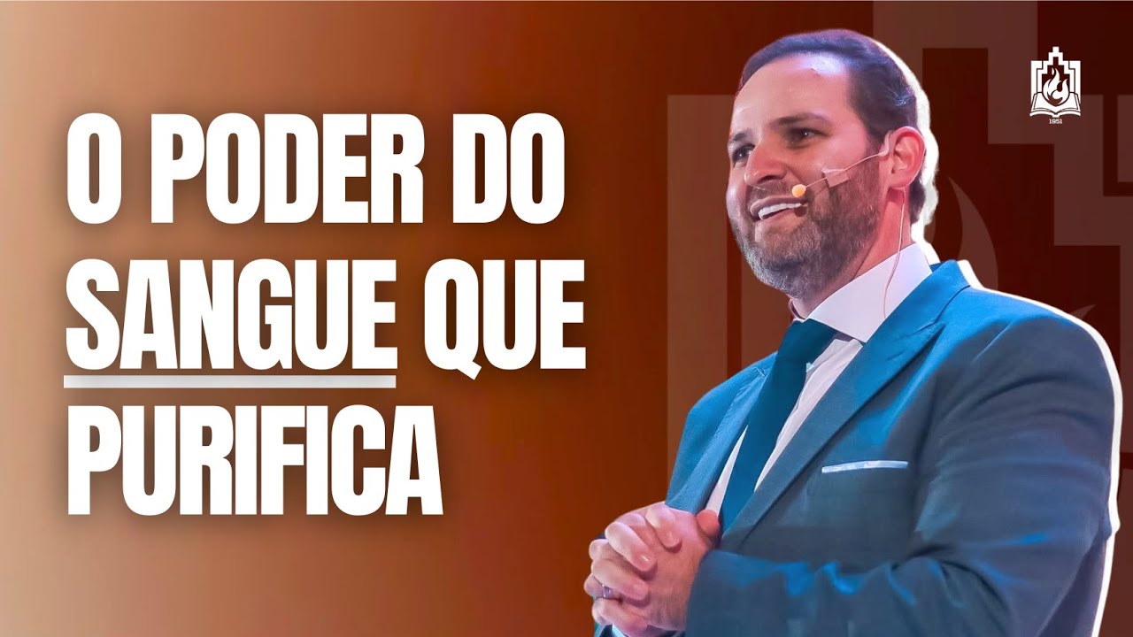 O PODER DO SANGUE QUE PURIFICA | Pr. Galdino Junior