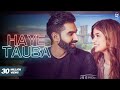 Haye Tauba Shipra Goyal Parmish Verma Romantic Song Love Song GringoEntertainmentsofficial