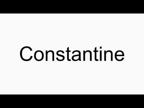 How to pronounce Constantine