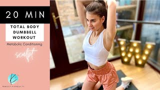 20 MIN Total Body Dumbbell Workout | Metabolic Conditioning