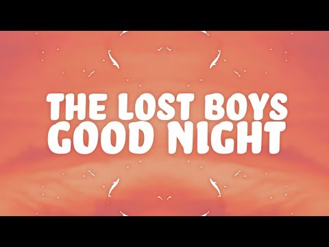 The Lost Boys - Good Night (Lyrics) ft. Brendan Bennett