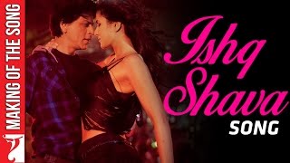 Making Of The Song - Ishq Shava | Jab Tak Hai Jaan | Shah Rukh Khan | Katrina Kaif | A. R. Rahman