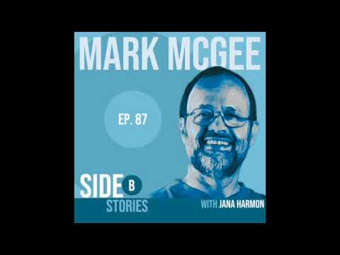 Looking for Evidence – Mark McGee’s Story (Side B Stories Podcast Ep. 87)