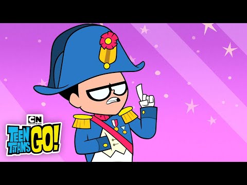 Napoleon | Teen Titans Go! | Cartoon Network