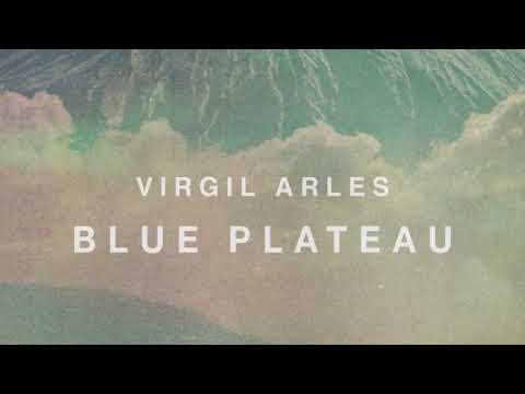 Virgil Arles - Blue Plateau
