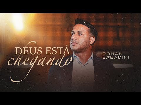 Deus Está Chegando - Ronan Sabadini