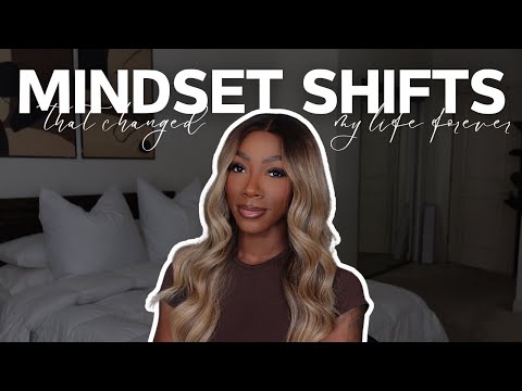 10 mindset shifts that will change your life FOREVER!