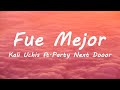 Kali Uchis Fue Mejor Ft Party Next Door Lyrics