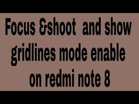 Focus &shoot  and show gridlines mode enable on redmi