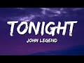 John Legend Tonight Best You Ever Had Lyrics Ft Ludacris