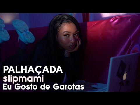 Slipmami & LARINHX - Palhaçada (Vídeo Oficial)