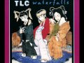 TLC - Waterfalls 
