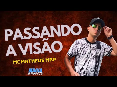 Mc Matheus MRP - Passando a Visão (Vídeo Clipe)