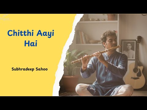 subhradeep sahoo Chitthi Aayi Hai