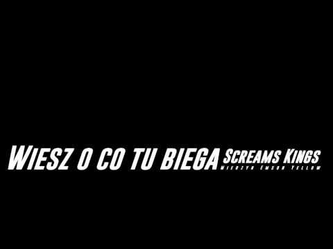 Screams Kings - Wiesz o co tu biega