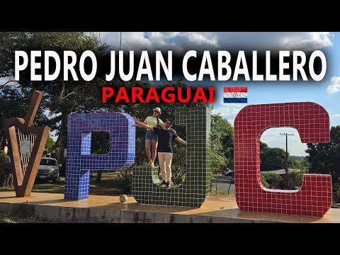 PEDRO JUAN CABELLERO - PARAGUAI (FRONTEIRA COM BRASIL)