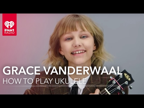 How to Play Ukulele with Grace Vanderwaal