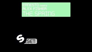 Ernesto meets Alex Fisher - The Spring (Wezz Devall remix)