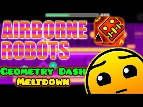 AIRBORNE ROBOTS 100% COMPLETE (ALL COINS)-GEOMETRY DASH MELTDOWN |spideygamer789