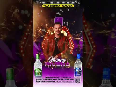 CONCIERTO DE JOHNNY RIVERA  Y JENNY LOPEZ EN LA SIERRA CAUCA  JJLAVOZ WHATSAPP: 3163142257