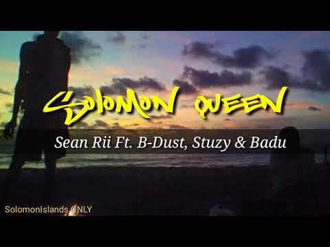 SOLOMON QUEEN -  Sean Rii Ft. B-Dust, Stuzy & Badu   |  2017