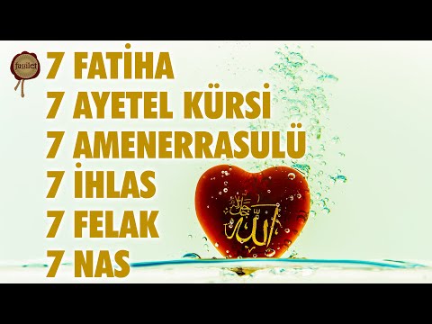 7 Fatiha 7 Ayetel Kürsi 7 Amenerrasulü 7 İhlas 7 Felak 7 Nas Kur'an-ı Kerim Rukye