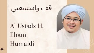 Download lagu Qif Wastami'ni - Al Ustadz H. Ilham Humaidi - Masjid Nahdhatussalam mp3