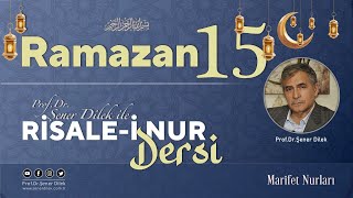 Mesnevi-i Nuriye Dersleri - 148 Onuncu Risale - 16.Ders | Prof. Dr. Şener Dilek ile - 06.04.2023